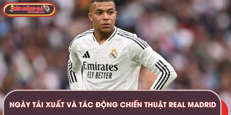 Thời điểm tái xuất và ảnh hưởng đến chiến thuật của câu lạc bộ