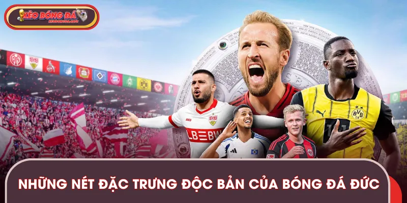 Các điểm đặc trưng của nền bóng đá nước Đức